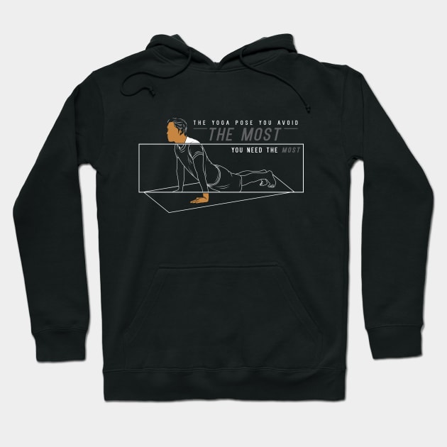 The Yoga pose you avoid - you need the most Hoodie by Markus Schnabel